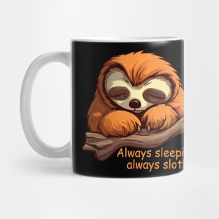 Always sleeping, always sloth Mug